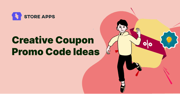 https://www.storeapps.org/wp-content/uploads/2022/08/coupon-promo-code-ideas-cover.png